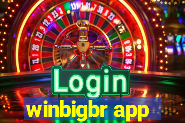 winbigbr app